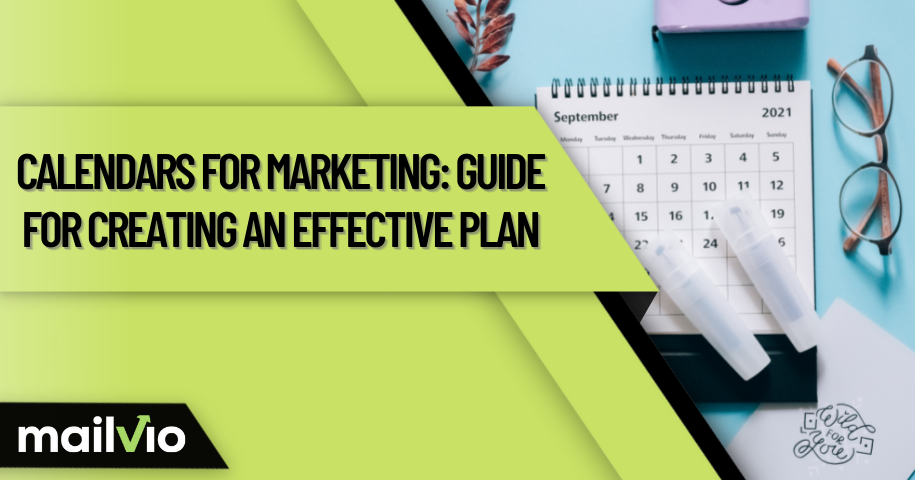 Calendars For Marketing: Guide for Creating An Effective Plan