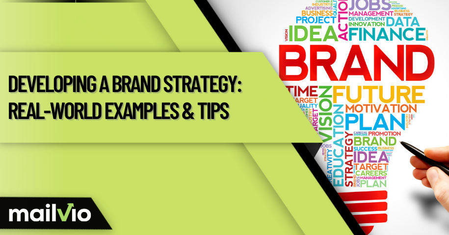 Developing A Brand Strategy: Real-World Examples &#038; Tips