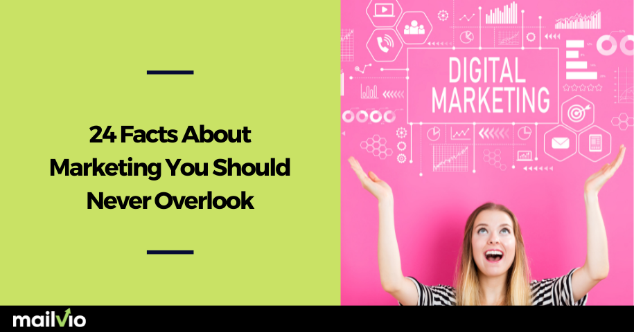 24 Facts About Marketing You Should Never Overlook