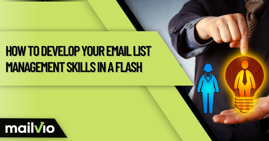 Develop Your Email List Management Skills In A Flash
