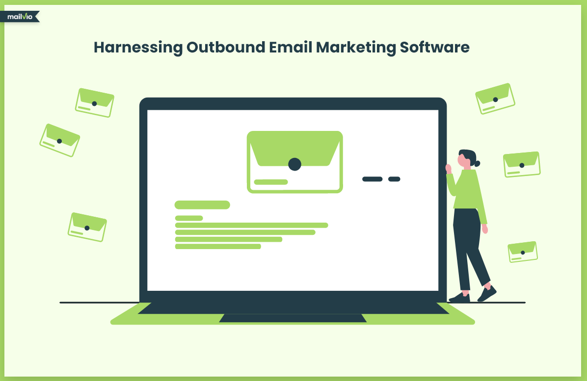 Maximize Your Outreach: Harnessing Outbound Email Marketing Software