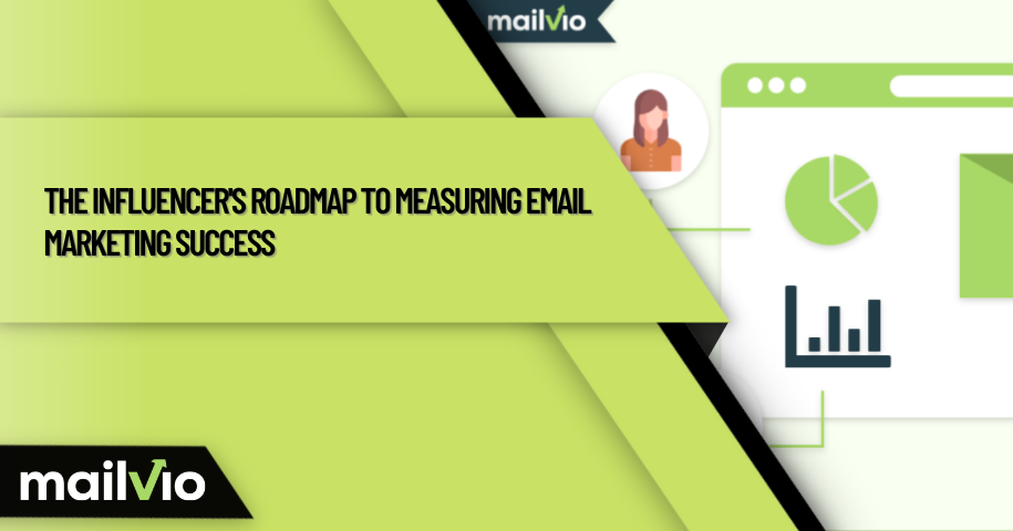 Measuring Email Marketing Success as an Influencer: Key Metrics and Strategies