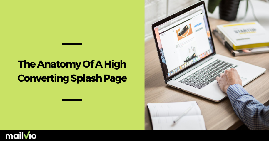 The Anatomy Of A High Converting Splash Page