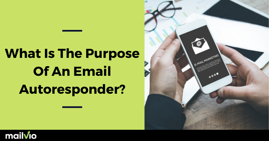 What Is The Purpose Of An Email Autoresponder?